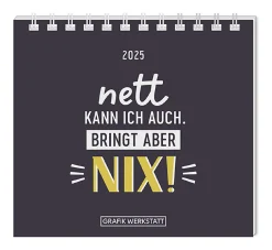 Mini-Tischkalender 2025, Nett Kann Ich Auch
