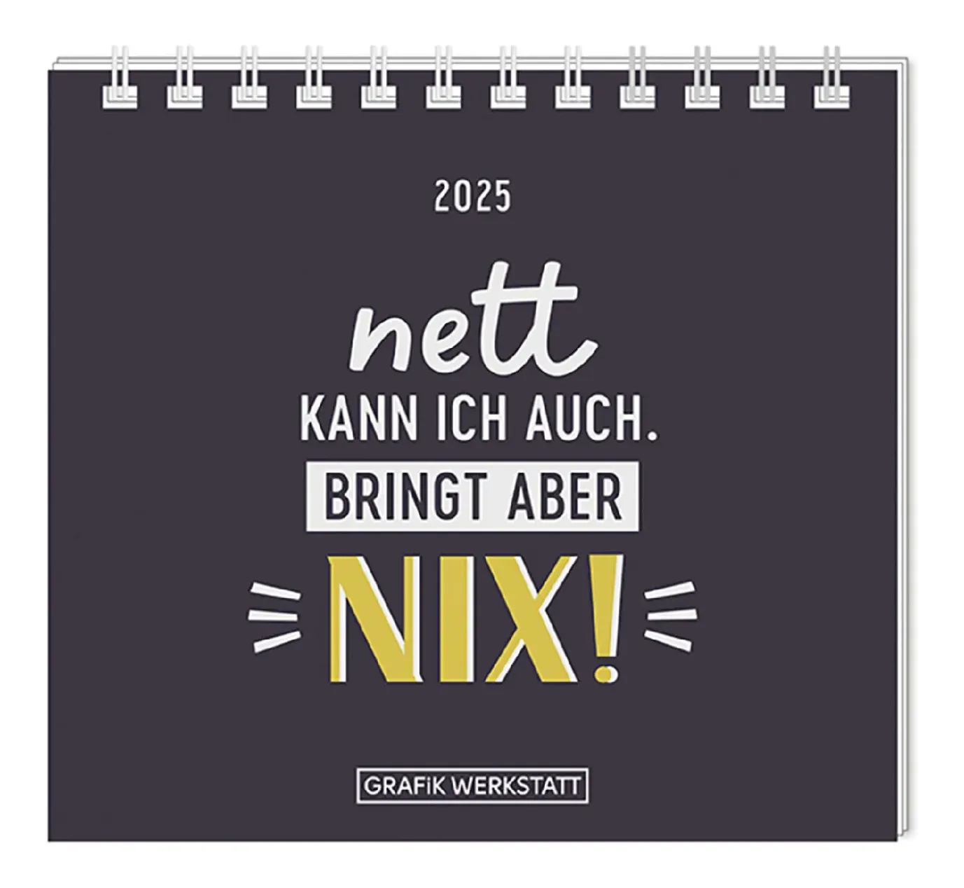 Mini-Tischkalender 2025, Nett Kann Ich Auch